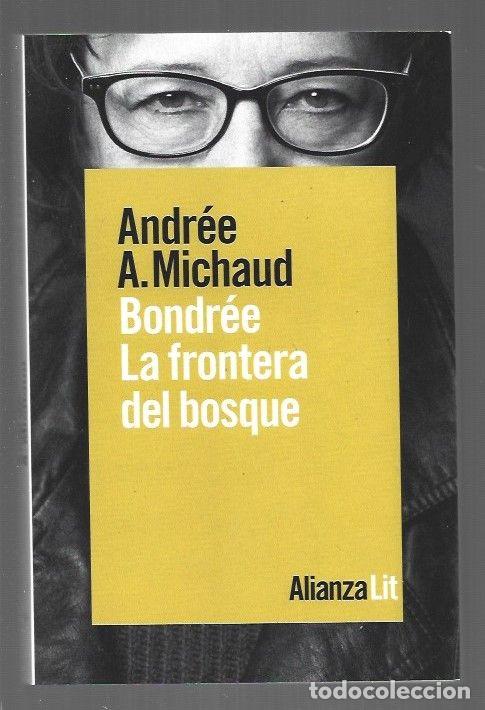 Libros: BONDREE. LA FRONTERA DEL BOSQUE - MICHAUD, ANDREE A. - Foto 1