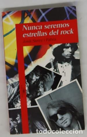 Libros: NUNCA SEREMOS ESTRELLAS DEL ROCK - Foto 1