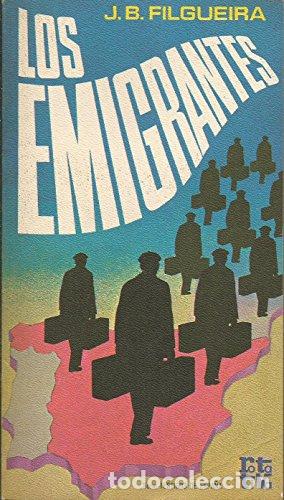 Libri di seconda mano: Los emigrantes - J. B Filgueira