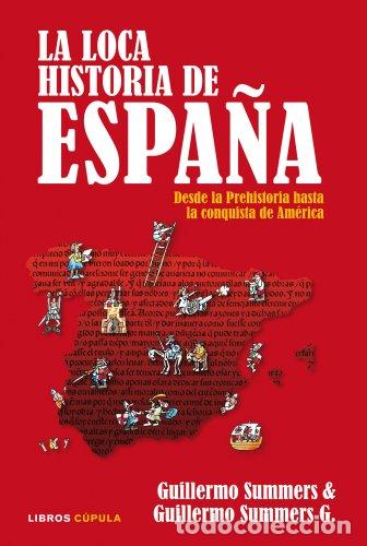 Libros: La loca historia de Espa&ntilde;a - Foto 1