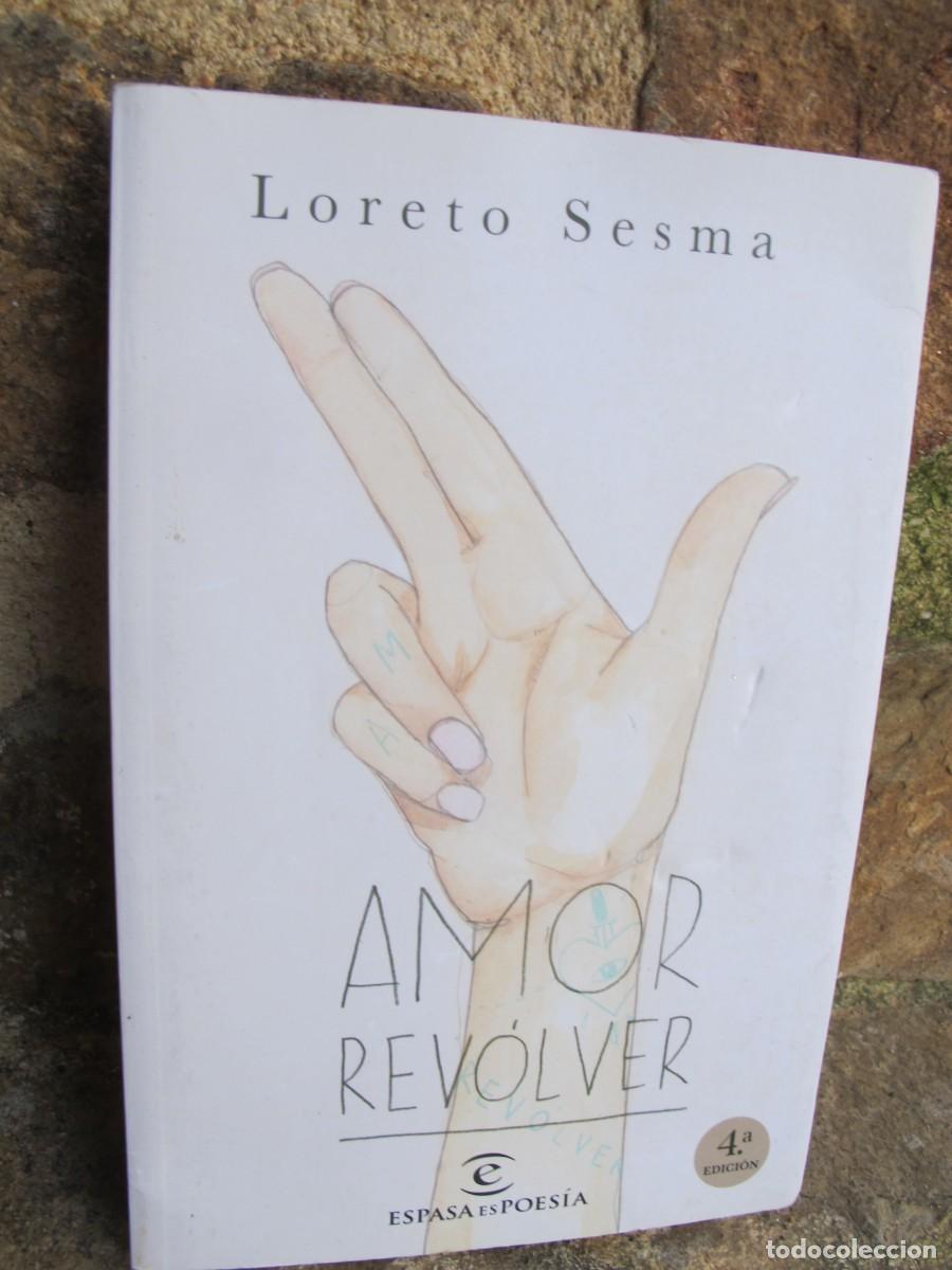Libros: AMOR REVOLVER. LORETO SESMA. POESIA - Foto 1