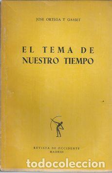 Libros: EL TEMA DE NUESTRO TIEMPO - ORTEGA Y GASSET, JOSE - Foto 1