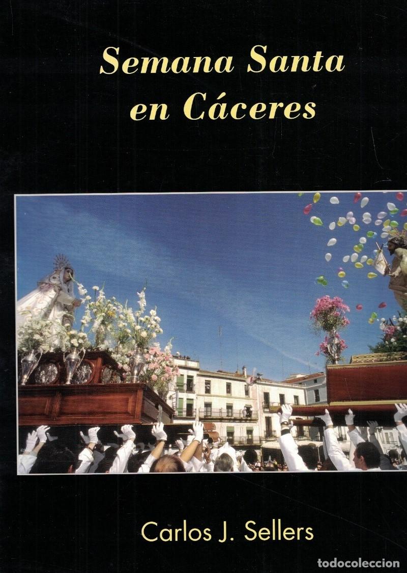 Libros: SEMANA SANTA EN C&Aacute;CERES. - Sellers. Carlos J.,
