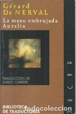 Libros: LA MANO EMBRUJADA AURELIA - NERVAL, GERARD DE - Foto 1