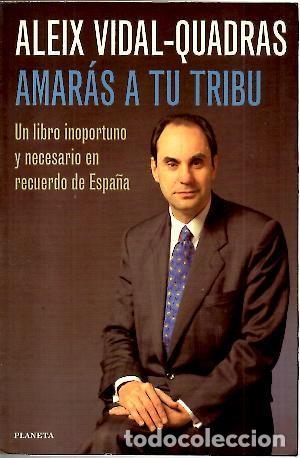 Libros: Amaras A Tu Tribu - Aleix Vidal-Quadras - Foto 1