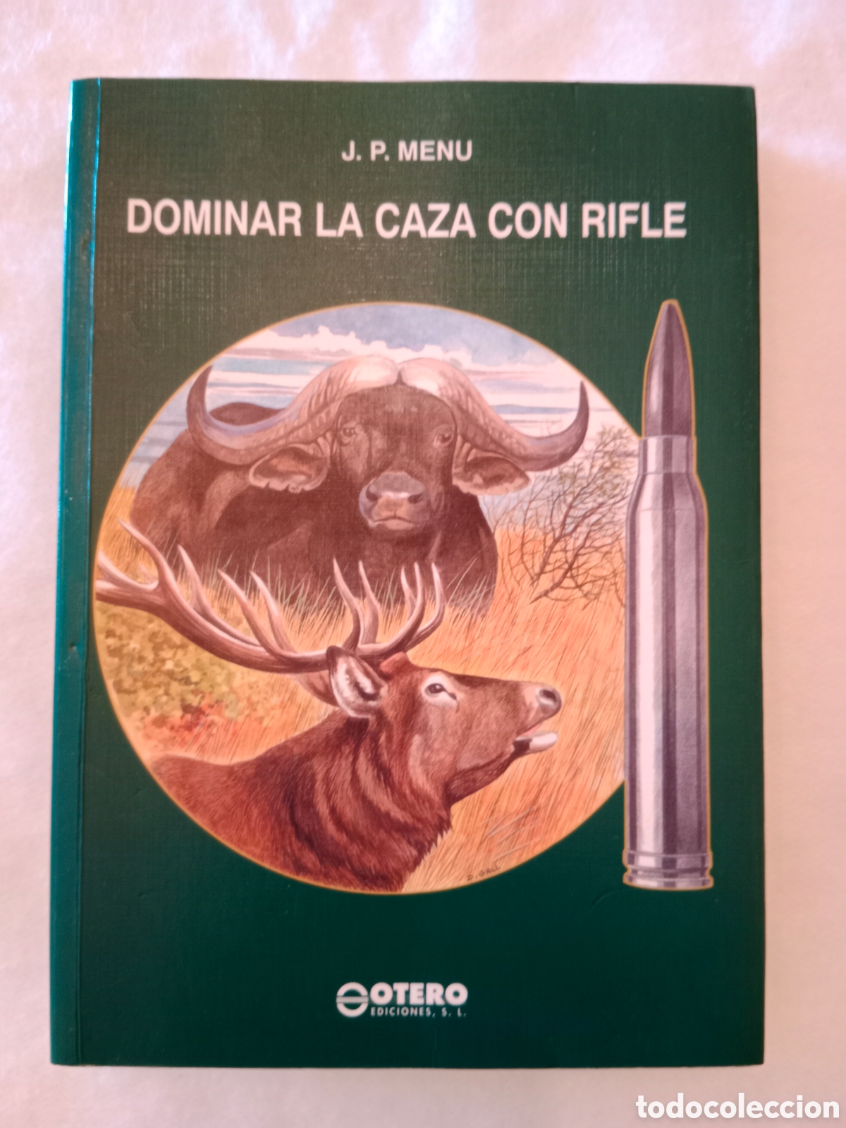 Libros: DOMINAR LA CAZA CON RIFLE , J.P. MENU , LIBRO BUSCADO