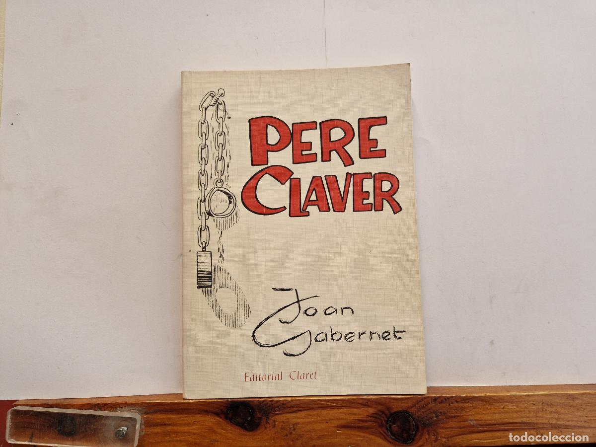 Libros: PERE CLAVER. JOAN SABERNET. EDITORIAL CLARET. - Foto 1