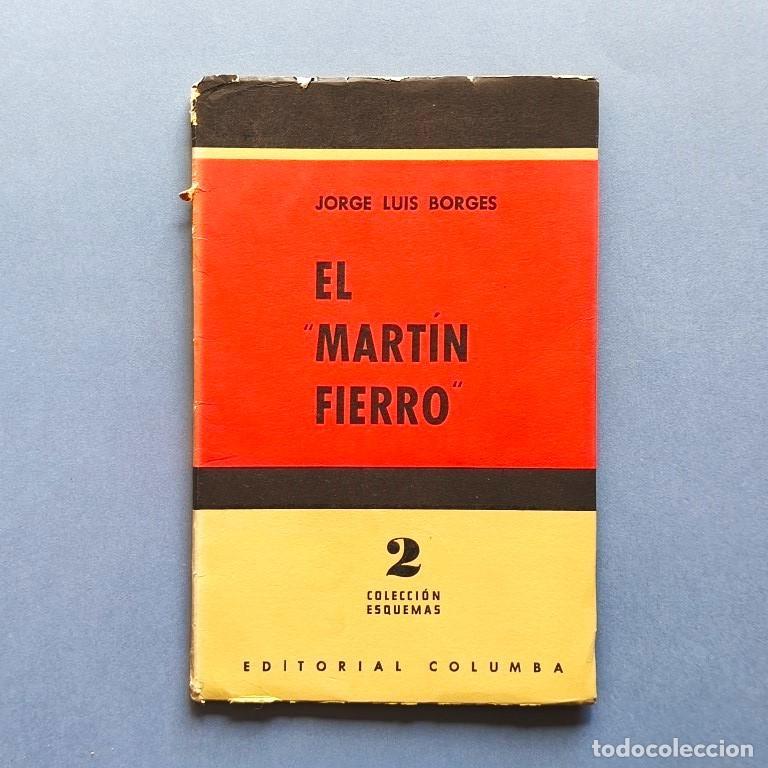 Libros: El Mart&iacute;n Fierro. Con la colaboraci&oacute;n de Margarita Guerrero. - Borges, Jorge Luis.