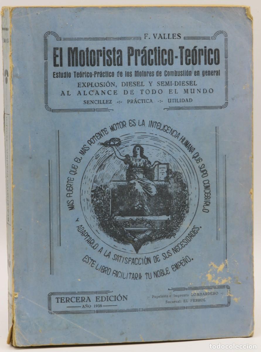 Libros: EL MOTORISTA PRACTICO y TEORICO.SEPTIMA EDICION(1955). - VALLE COLLANTES. - Sin Especificar