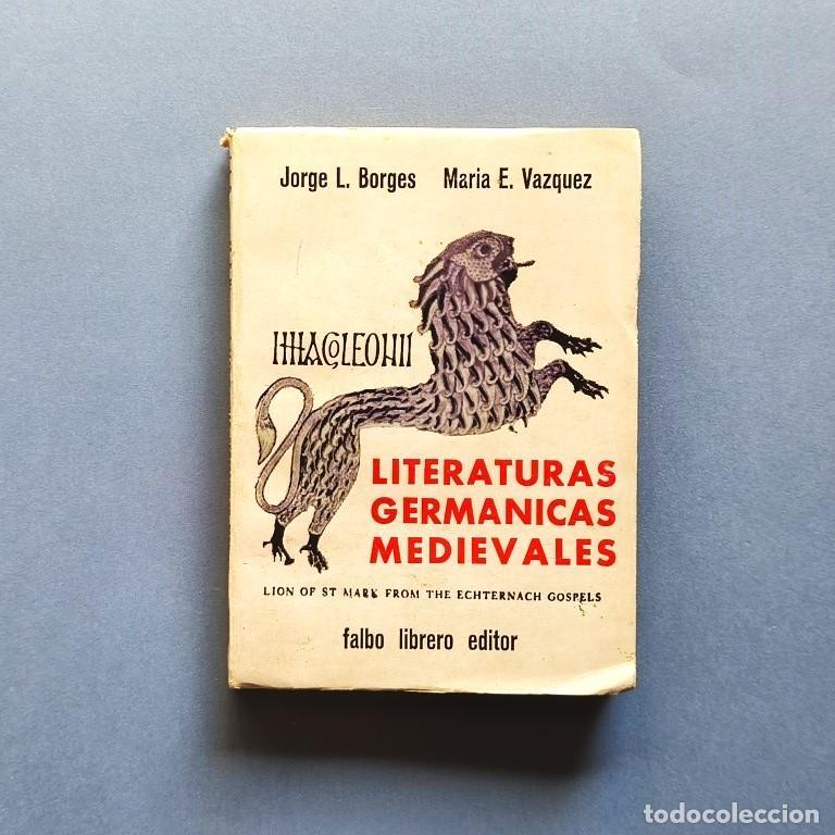 Libros: Literaturas Germ&aacute;nicas Medievales. - Borges, Jorge Luis. Mar&iacute;a E. V&aacute;zquez.