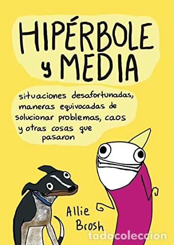 Libros: HIP&Eacute;RBOLE Y MEDIA - Allie Brosh - Foto 1