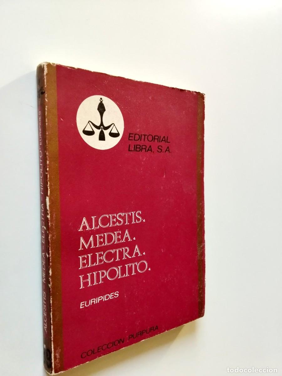Libros: Eur&iacute;pides - Alcestis. Medea. Electra. Hip&oacute;lito - Foto 1