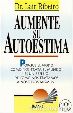 Libros: Aumente su autoestima. - Ribeiro, Lair. TDK986 - Foto 1