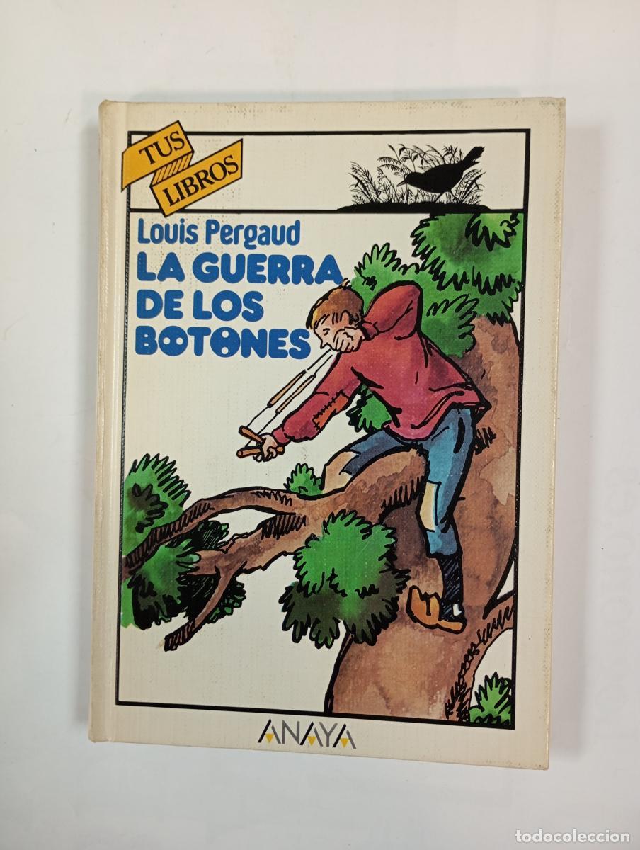 B&uuml;cher: La guerra de los botones. Tus Libros Anaya 15. - Louis Pergaud. TDK496