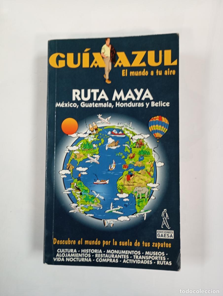 B&uuml;cher: Gu&iacute;a Azul Ruta Maya. M&eacute;xico, Guatemala, Honduras y Belice. - Jes&uacute;s Garc&iacute;a. TDK496