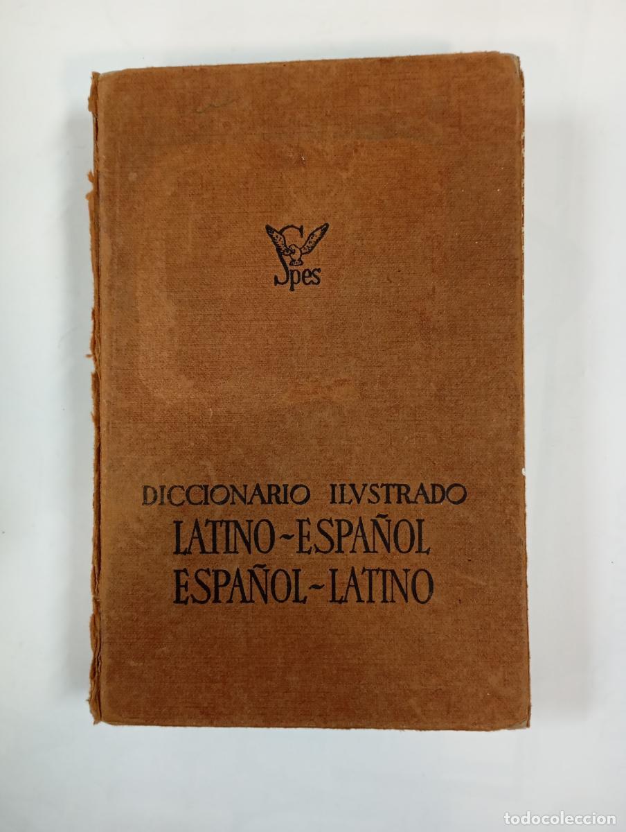 Libros: DICCIONARIO ILUSTRADO LATINO-ESPA&Ntilde;OL. ESPA&Ntilde;OL-LATINO. BIBLIOGRAF. - VICENTE GARC&Iacute;A DE DIEGO. TDK498