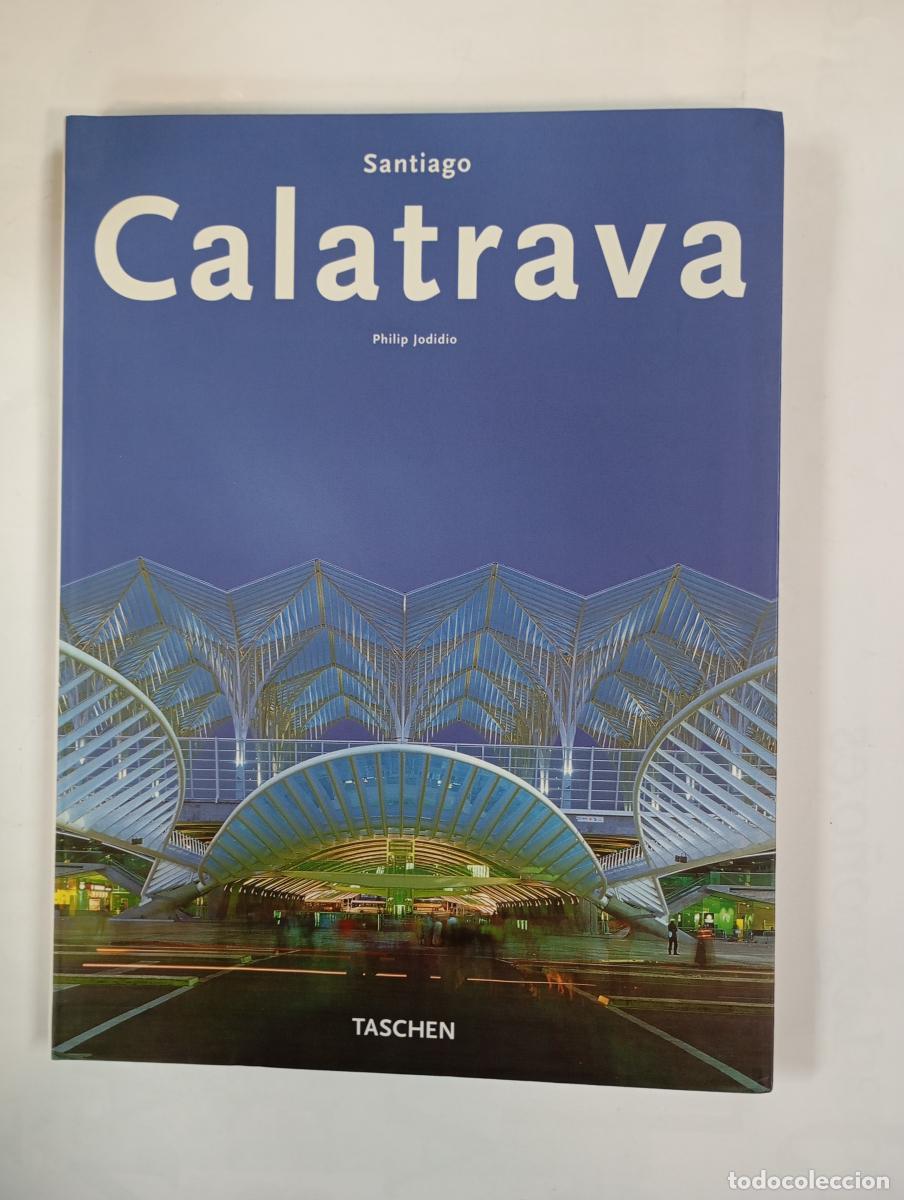Libros: SANTIAGO CALATRAVA. TASCHEN. - Philip Jodidio. TDK685