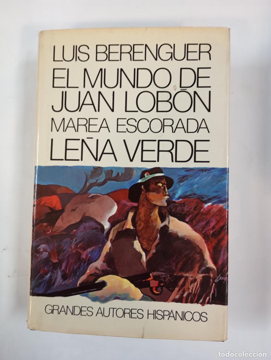 books: El Mundo de Juan Lob&oacute;n. Marea escorada. Le&ntilde;a verde. - Luis Berenguer. TDK569