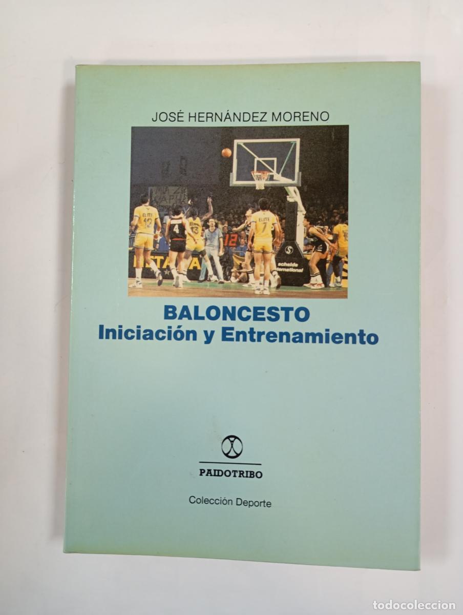 Libri di seconda mano: Baloncesto. Iniciaci&oacute;n y entrenamiento. - JOS&Eacute; HERN&Aacute;NDEZ MORENO. TDK569
