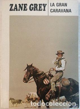 Libros: La gran caravana - Zane Grey - Foto 1