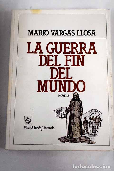Libros: La guerra del fin del mundo.- Vargas Llosa, Mario