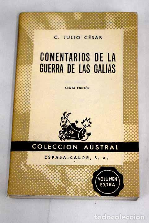 Libros: Comentarios de la Guerra de las Galias.- C&eacute;sar, Cayo Julio