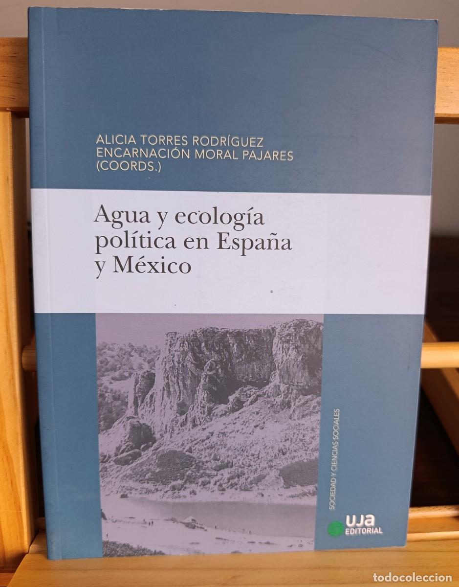Livros em segunda m&atilde;o: AGUA Y ECOLOG&Iacute;A POL&Iacute;TICAS EN ESPA&Ntilde;A Y M&Eacute;XICO - TORRES RODR&Iacute;GUEZ, ALICIA,