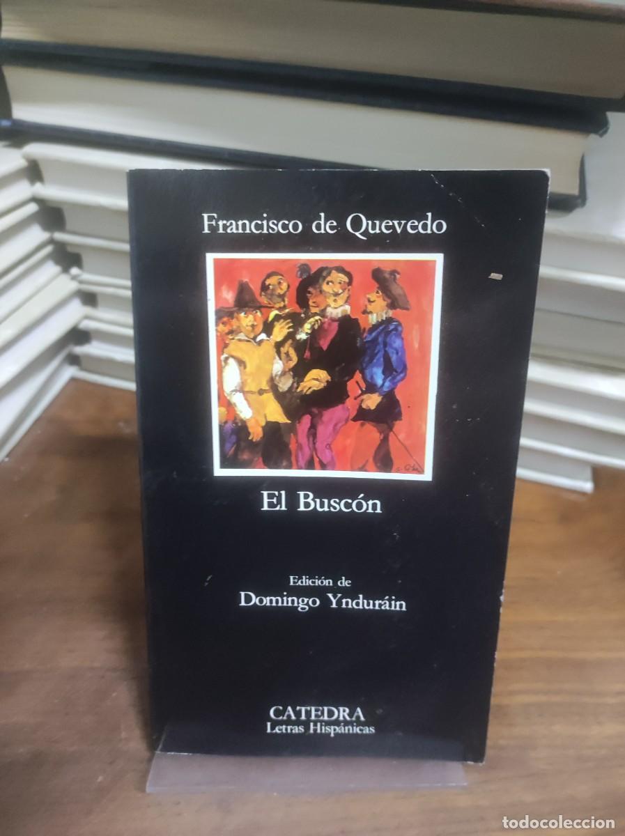 Libros: El Busc&oacute;n Francisco de Quevedo C&aacute;tedra - Foto 1