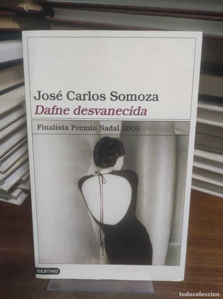 books: Dafne desvanecida Jos&eacute; Carlos Somoza Destino