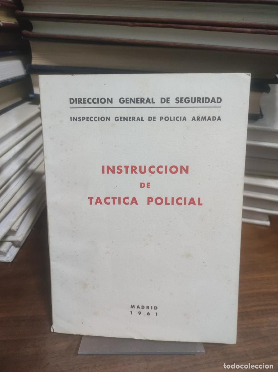 books: Instrucci&oacute;n de T&aacute;ctica Policial (1961) Direcci&oacute;n General de Seguridad Inspecci&oacute;n Gral.