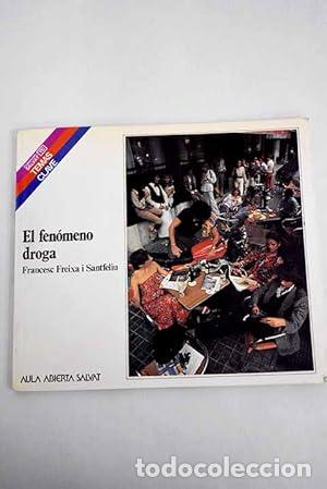 Libros: El fen&oacute;meno droga - Freixa i Sanfeliu, Francesc - Foto 1