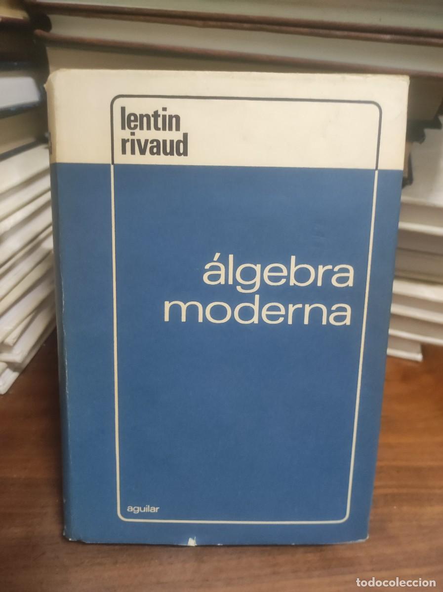 Libros: &Aacute;lgebra moderna Lentin / Rivaud Aguilar - Foto 1