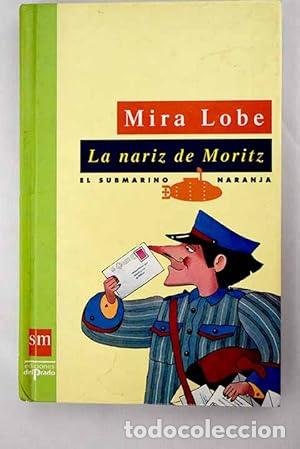 Libros: La nariz de Moritz - Lobe, Mira - Foto 1