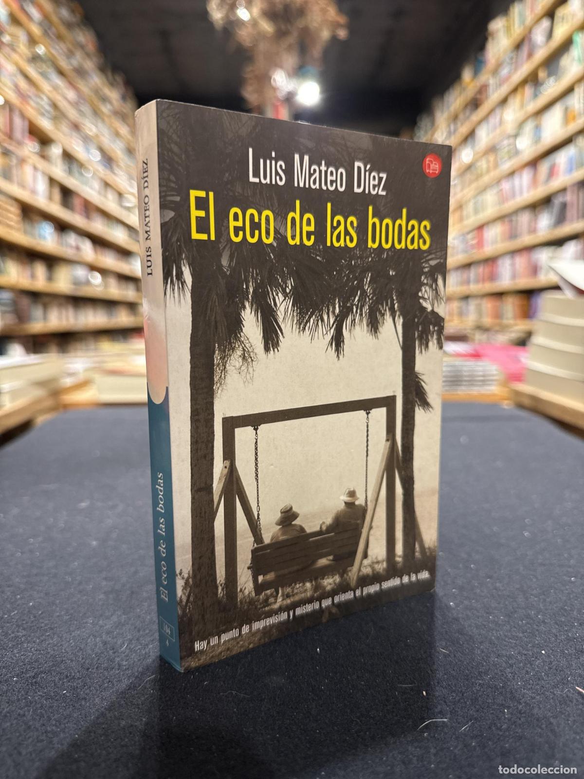 Libros: El eco de las bodas - Luis Mateo D&iacute;ez - Foto 1