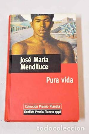 B&uuml;cher: Pura vida - Jose Maria Mendiluce