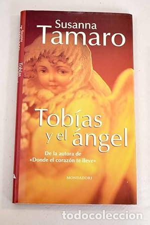 Libros: Tob&iacute;as y el &aacute;ngel - Susanna Tamaro - Foto 1