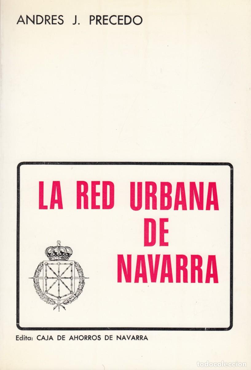 Libros: LA RED URBANA DE NAVARRA. ANDR&Eacute;S J. PRECEDO. AEA - Foto 1