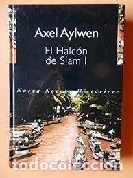 Libros: EL HALCON DE SIAM I - Axel Aylwen - Foto 1
