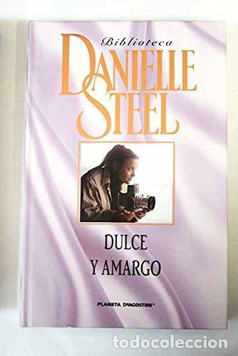 Libros: Dulce y amargo - Danielle Steel - Foto 1