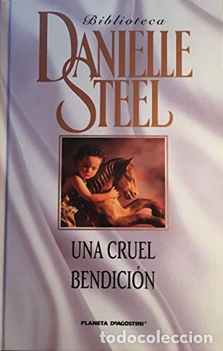 Libros: Una cruel bendici&oacute;n - Danielle Steel - Foto 1