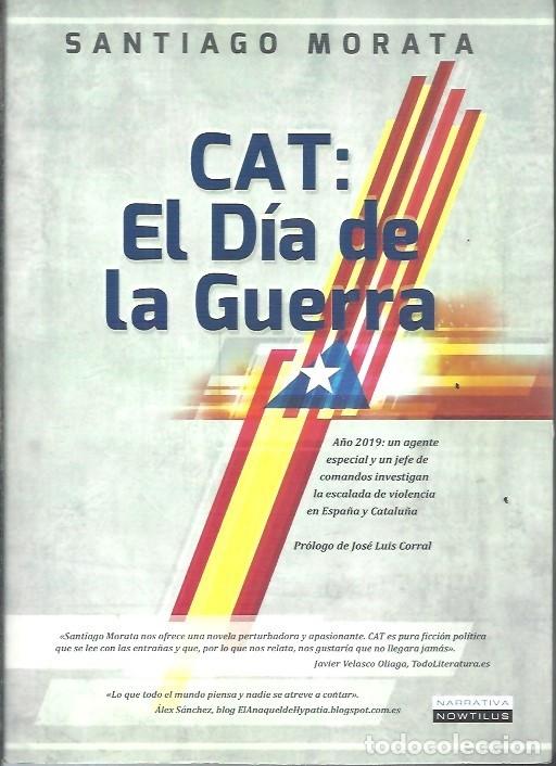 Libros: CAT EL DIA DE LA GUERRA SANTIAGO MORATA - Foto 1