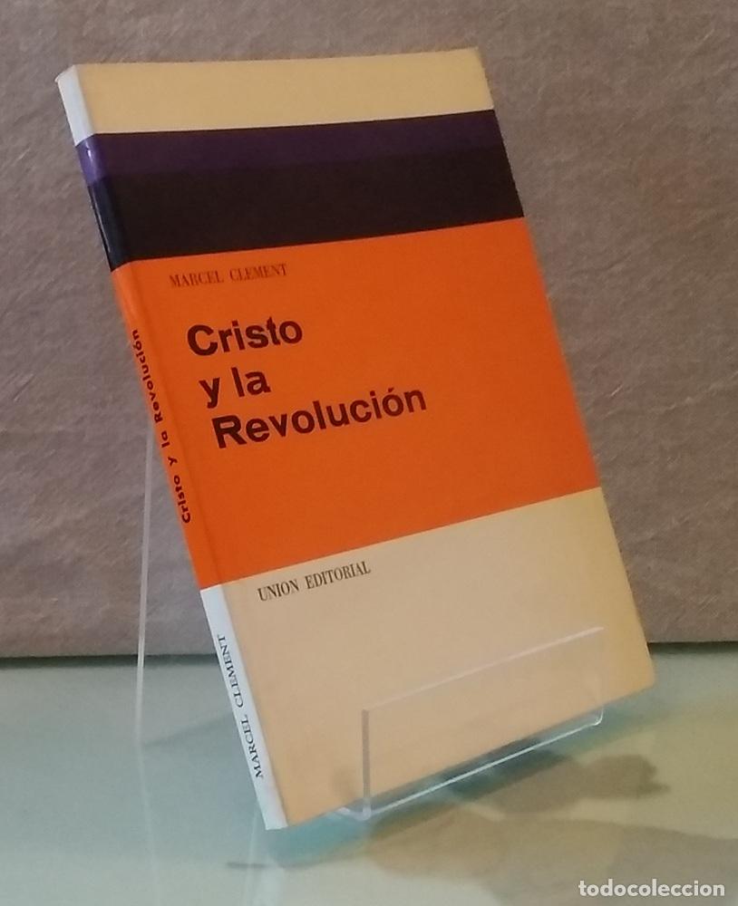 Libros: Cristo y la revoluci&oacute;n - Marcel Clement - Foto 1