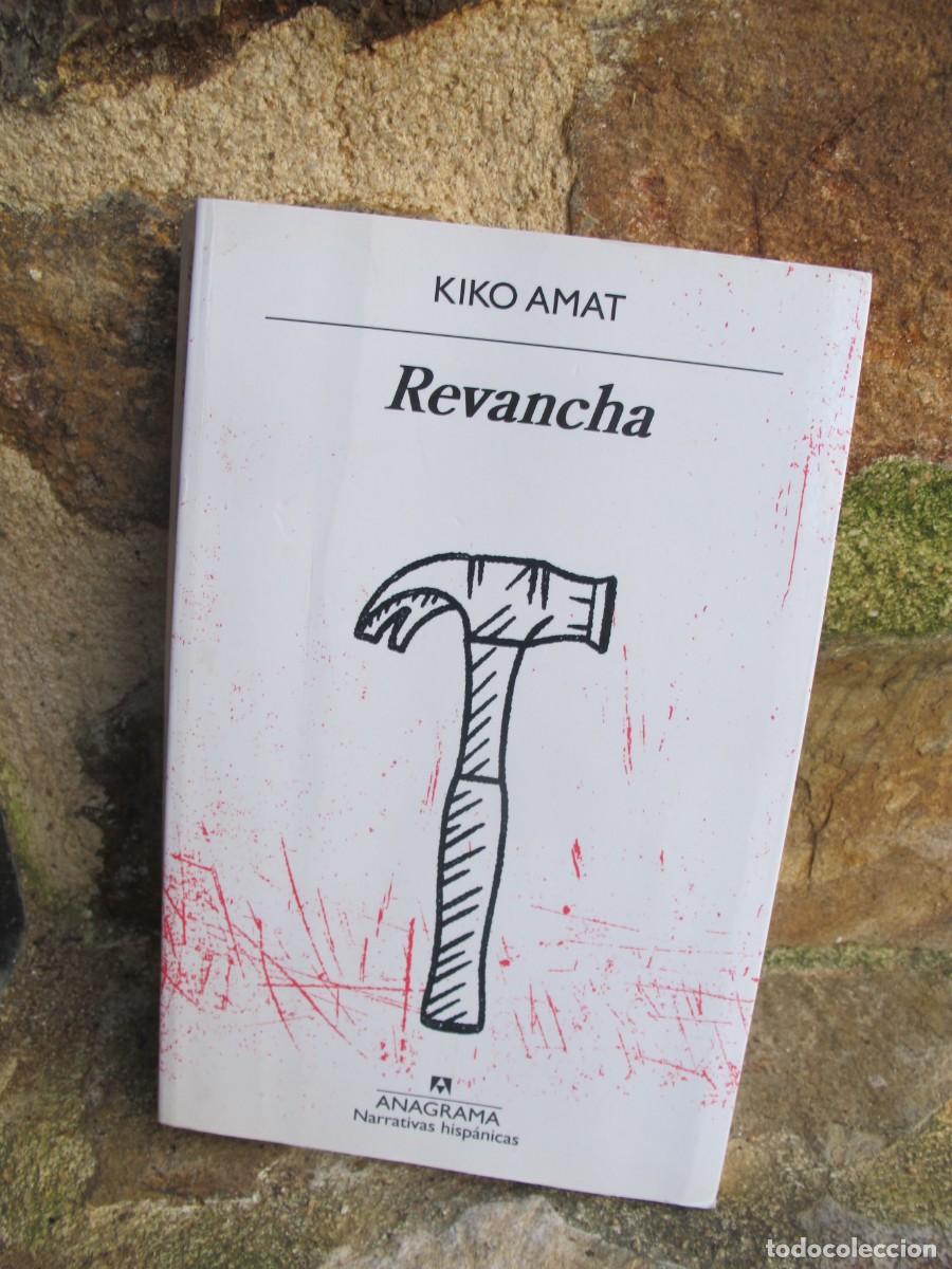 Libros: REVANCHA. KIKO AMAT. ANAGRAMA - Foto 1