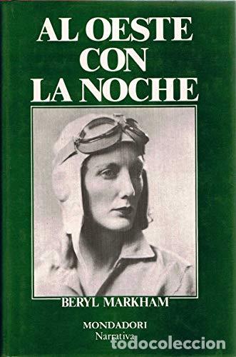 Libros: Al oeste con la noche - Beryl Markham. - Foto 1