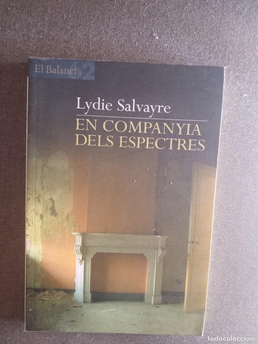 Libros: EN COMPANYIA DELS ESPECTRES, Lydie Salvayre