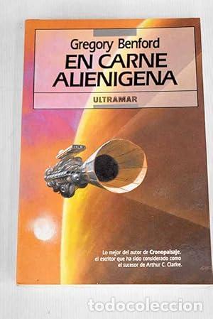 Libros: En carne alien&iacute;gena - Benford, Gregory - Foto 1
