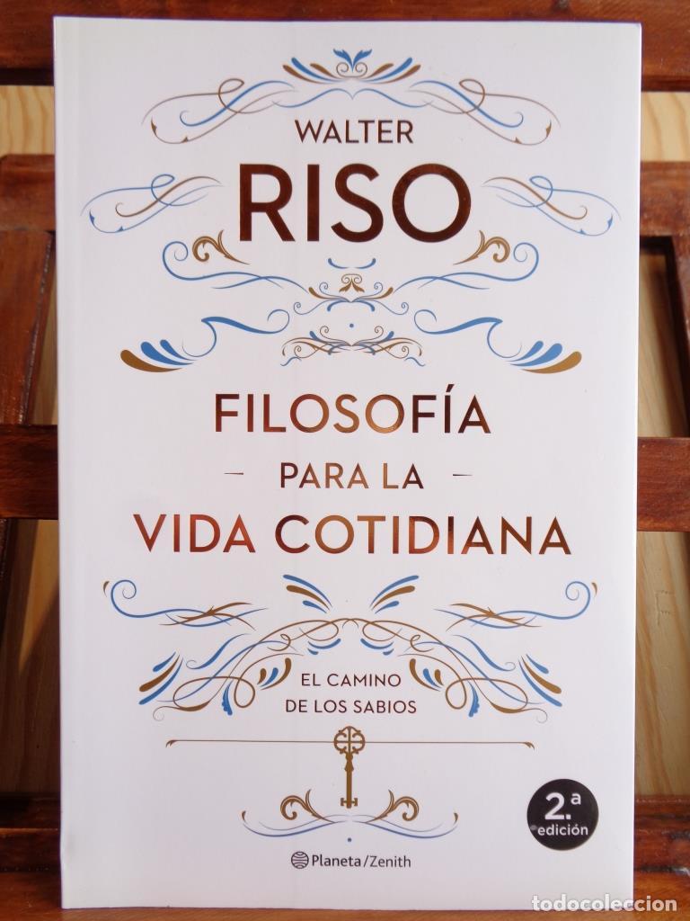 Libros: FILOSOF&Iacute;A PARA LA VIDA COTIDIANA. El camino de los sabios. - WALTER RISO - Foto 1