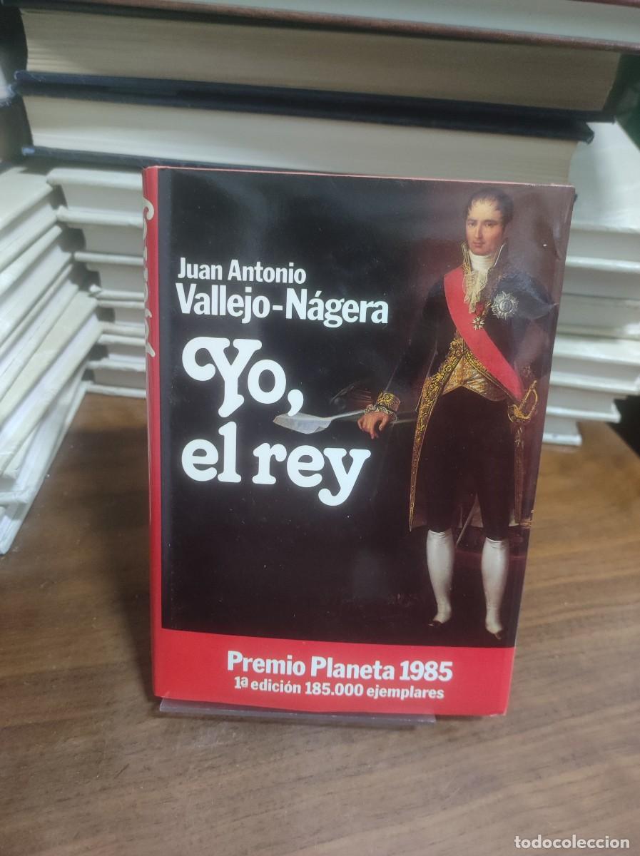 Libros: Yo, el rey J. Antonio Vallejo-N&aacute;gera Planeta - Foto 1