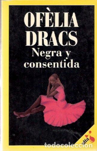 B&uuml;cher: Negra i consentida - Ofelia Dracs