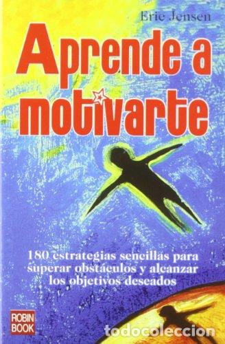 Libros: Aprende a motivarte - Eric Jensen - Foto 1